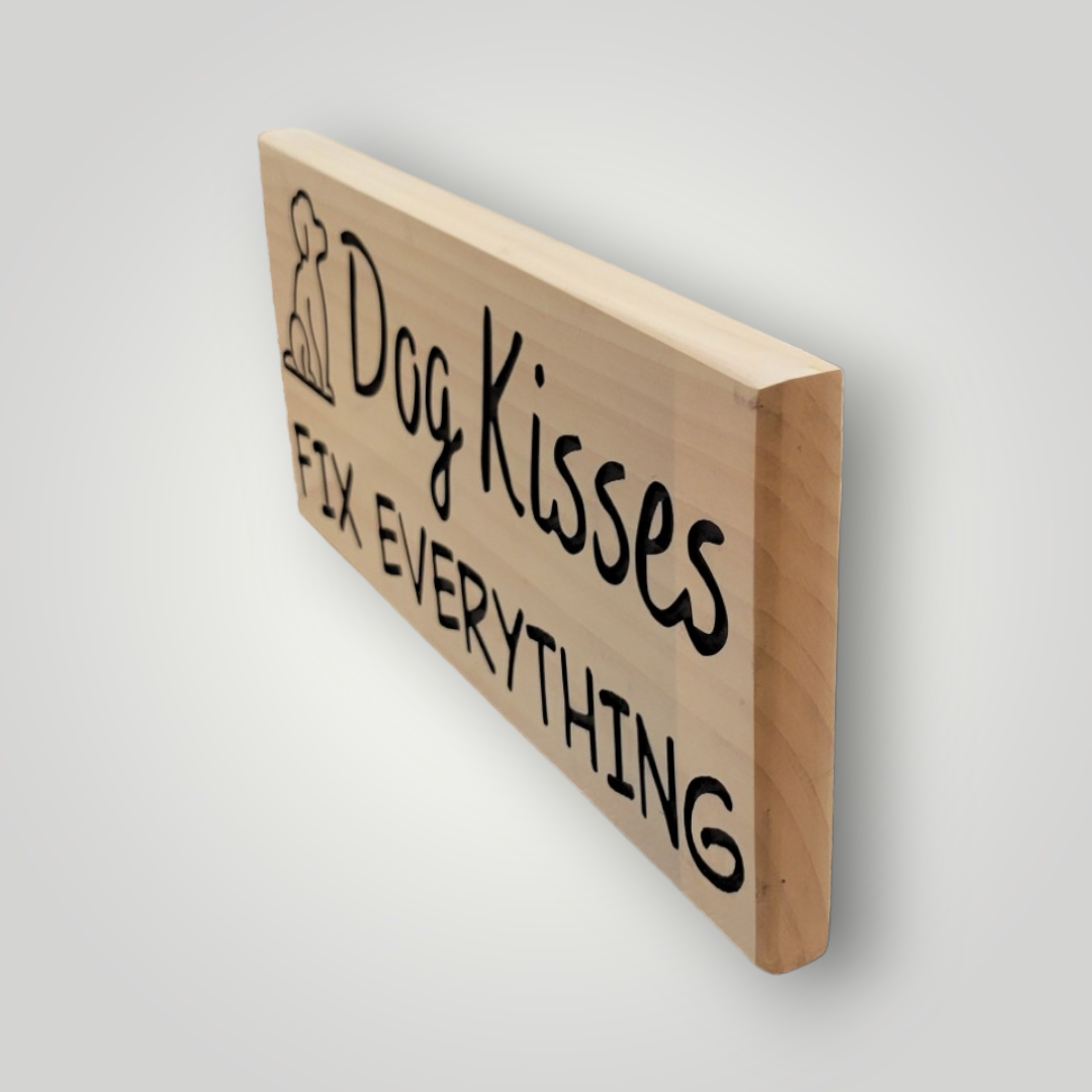 Dog Kisses Fix Everything Sign