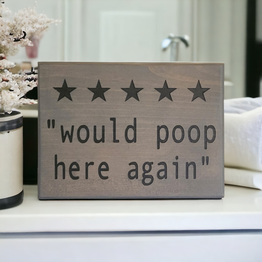 Would Poop Here Again